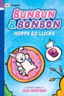 Image for Hoppy Go Lucky: A Graphix Chapters Book (Bunbun &amp; Bonbon #2)