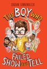 Image for The Boy Who Failed Show and Tell