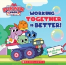 Image for Working Together Is Better (Pikwik Pack Storybook with Flaps)