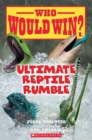 Image for Ultimate Reptile Rumble (Who Would Win?)