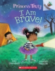 Image for I Am Brave!: An Acorn Book (Princess Truly #5)