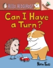 Image for Can I Have a Turn?: An Acorn Book (Hello, Hedgehog! #5)