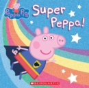 Image for Super Peppa! (Peppa Pig)