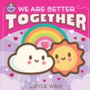 Image for We Are Better Together