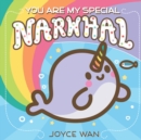 Image for You Are My Special Narwhal