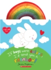 Image for If Hugs Were Colors, I&#39;d Send You a Rainbow!