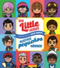 Image for Our Little Heroes / Nuestros pequenos heroes (Bilingual)