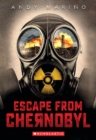 Image for Escape From Chernobyl (Escape From #1)