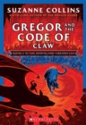 Image for Gregor and the Code of Claw (The Underland Chronicles #5: New Edition)