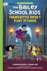 Image for Frankenstein Doesn&#39;t Plant Petunias: A Graphix Chapters Book (The Adventures of the Bailey School Kids #2)