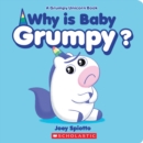 Image for Why Is Baby Grumpy? (A Grumpy Unicorn Board Book)