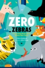 Image for Zero Zebras: A Counting Book about What&#39;s Not There
