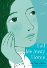 Image for Sail Me Away Home (Show Me a Sign Trilogy, Book 3)
