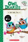 Image for Get Well, Eva: A Branches Book (Owl Diaries #16)