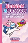 Image for Captain Bun &amp; Super Bonbon: A Graphix Chapters Book (Bunbun &amp; Bonbon #3)