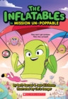 Image for The Inflatables in Mission Un-Poppable (The Inflatables #2)