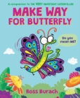 Image for Make Way for Butterfly (A Very Impatient Caterpillar Book)