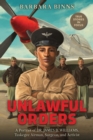 Image for Unlawful Orders: A Portrait of Dr. James B. Williams, Tuskegee Airman, Surgeon, and Activist (Scholastic Focus)