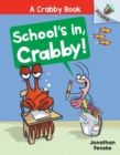 Image for School&#39;s In, Crabby!: An Acorn Book (A Crabby Book #5)