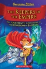 Image for The Keepers of the Empire (Geronimo Stilton and the Kingdom of Fantasy #14)
