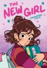 Image for The New Girl: A Graphic Novel (The New Girl #1)