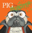 Image for Pig the Monster (Pig the Pug)