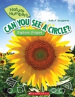 Image for Can You See a Circle?: Explore Shapes (Nature Numbers)