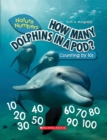 Image for How Many Dolphins In a Pod?: Counting By 10&#39;s (Nature Numbers)