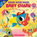 Image for Wear your mask, Baby Shark  : doo doo doo doo doo doo