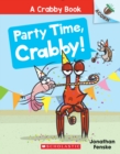 Image for Party Time, Crabby!: An Acorn Book (A Crabby Book #6)