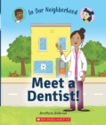 Image for Meet a Dentist! (In Our Neighborhood)