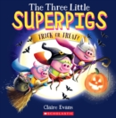 Image for The Three Little Superpigs: Trick or Treat?