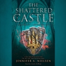 Image for The Shattered Castle (The Ascendance Series, Book 5)