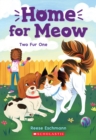 Image for Two Fur One (Home for Meow #4)