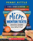 Image for Micro Mentor Texts : Using Short Passages From Great Books to Teach Writer&#39;s Craft