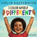 Image for I Color Myself Different