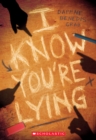 Image for I Know You&#39;re Lying (A Secrets &amp; Lies Novel)