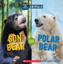 Image for Sun Bear or Polar Bear (Wild World: Hot and Cold Animals)