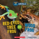 Image for Red-Eyed Tree Frog or Wood Frog (Wild World: Hot and Cold Animals)