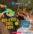 Image for Red-Eyed Tree Frog or Wood Frog (Wild World: Hot and Cold Animals)