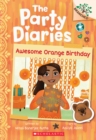 Image for Awesome Orange Birthday: A Branches Book (The Party Diaries #1)