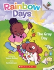 Image for The Gray Day: An Acorn Book (Rainbow Days #1)