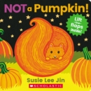 Image for Not a Pumpkin! (A Lift-the-Flap Book)