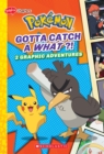 Image for Gotta Catch a What?! (Pokemon: Graphix Chapters) : Gotta Catch a What?! (Pokemon: Graphic Collection #3)