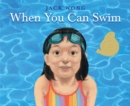 Image for When You Can Swim