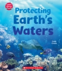 Image for Protecting Earth&#39;s Waters (Learn About: Water)