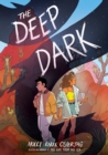 Image for The Deep Dark: A Graphic Novel