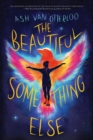 Image for The Beautiful Something Else