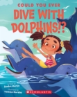 Image for Could You Ever Dive With Dolphins!?