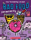 Image for Bad Food: Live and Let Fry